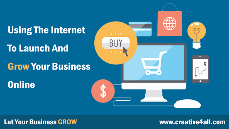 Using The Internet To Launch And Grow Your Business Online