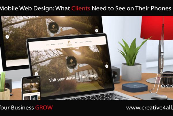 Mobile Web Design: What Clients Need to See on Their Phones