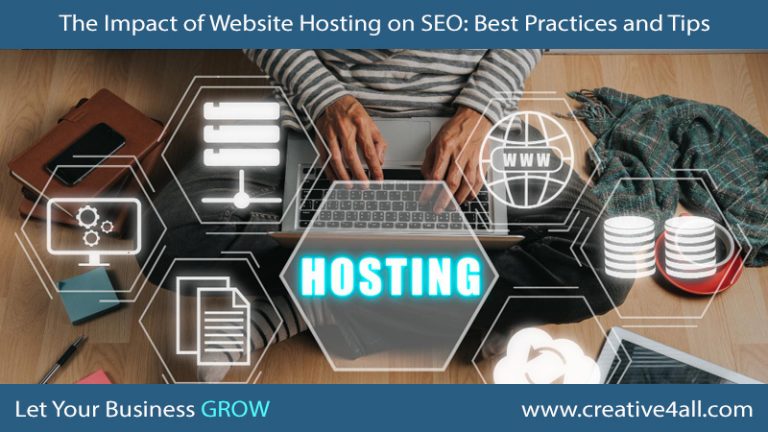 The Impact of Website Hosting on SEO: Best Practices and Tips