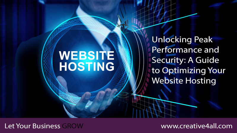 Unlocking Peak Performance and Security: A Guide to Optimizing Your Website Hosting