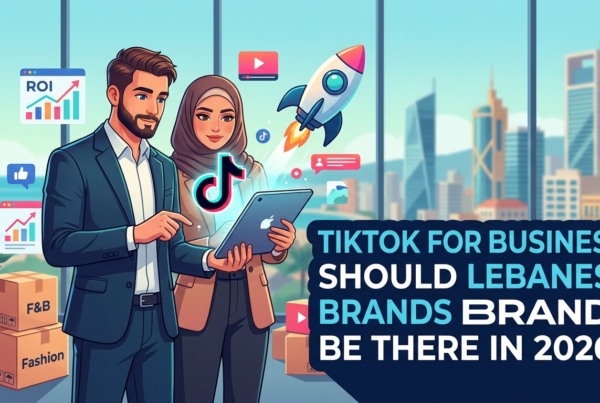 TikTok for Business: Should Lebanese Brands Be There in 2026?