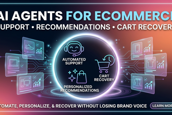 AI Agents for Ecommerce: Support, Recommendations, Cart Recovery
