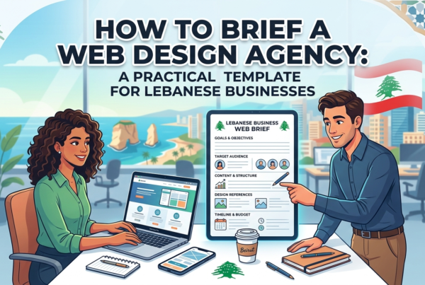 How to Brief a Web Design Agency: A Practical Template for Lebanese Businesses