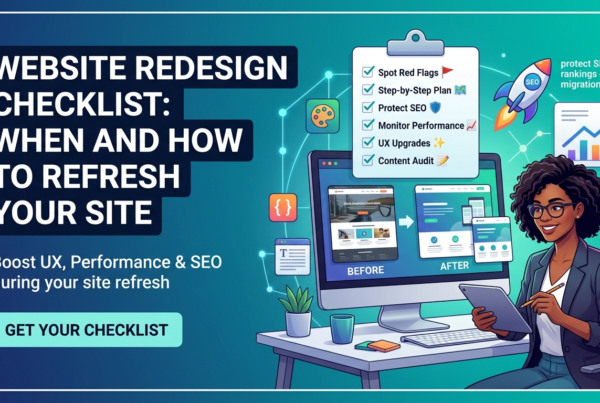 Website Redesign Checklist: When and How to Refresh Your Site